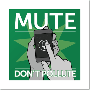 Mute — Don't Pollute Posters and Art